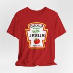 Catch Up with Jesus Tee