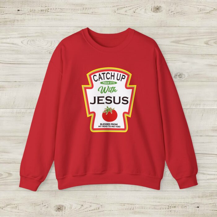 Catch Up with Jesus Christian Sweatshirt - Image 1