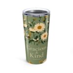 Gracious and Kind Christian Tumbler 20oz