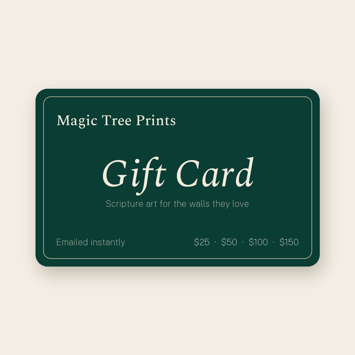 Magic Tree Prints Gift Card Magic Tree Prints e-gift card for Christian wall art, emailed instantly